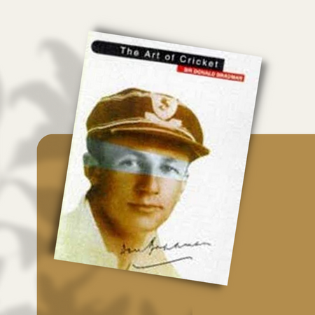 The Art of Cricket by Don Bradman